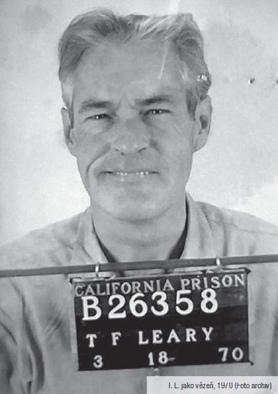 Timothy Leary was imprisoned at the California Men’s Colony in San Luis Obispo.